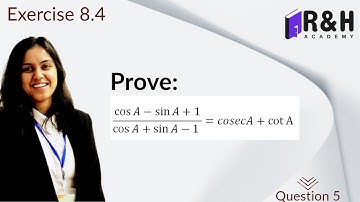Prove (cos A - sin A + 1)/(cos A + sin A - 1)= cosec A + cot A | Q5 part (v)