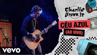 Charlie Brown Jr. - Céu Azul (Ao Vivo - Chegou Quem Faltava)