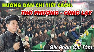 PHAN CHÍ TÂM 16/01/2024: HƯỚNG DẪN CÁCH THỜ PHƯỢNG LỄ BÁI CỦA NGƯỜI TÍN ĐỒ TẠI GIA CƯ SĨ PGHH.