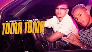 El Negro Tecla, Alan Gomez - Toma Toma (Video Oficial)
