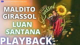 MALDITO GIRASSOL   LUAN SANTANA   PLAYBACK KARAOKE INSTRUMENTAL