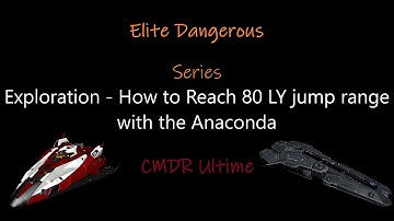 Elite Dangerous - Exploration - How to reach 80 LY jump range with Anaconda