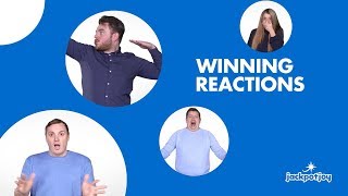 What's your winning reaction - Jackpotjoy