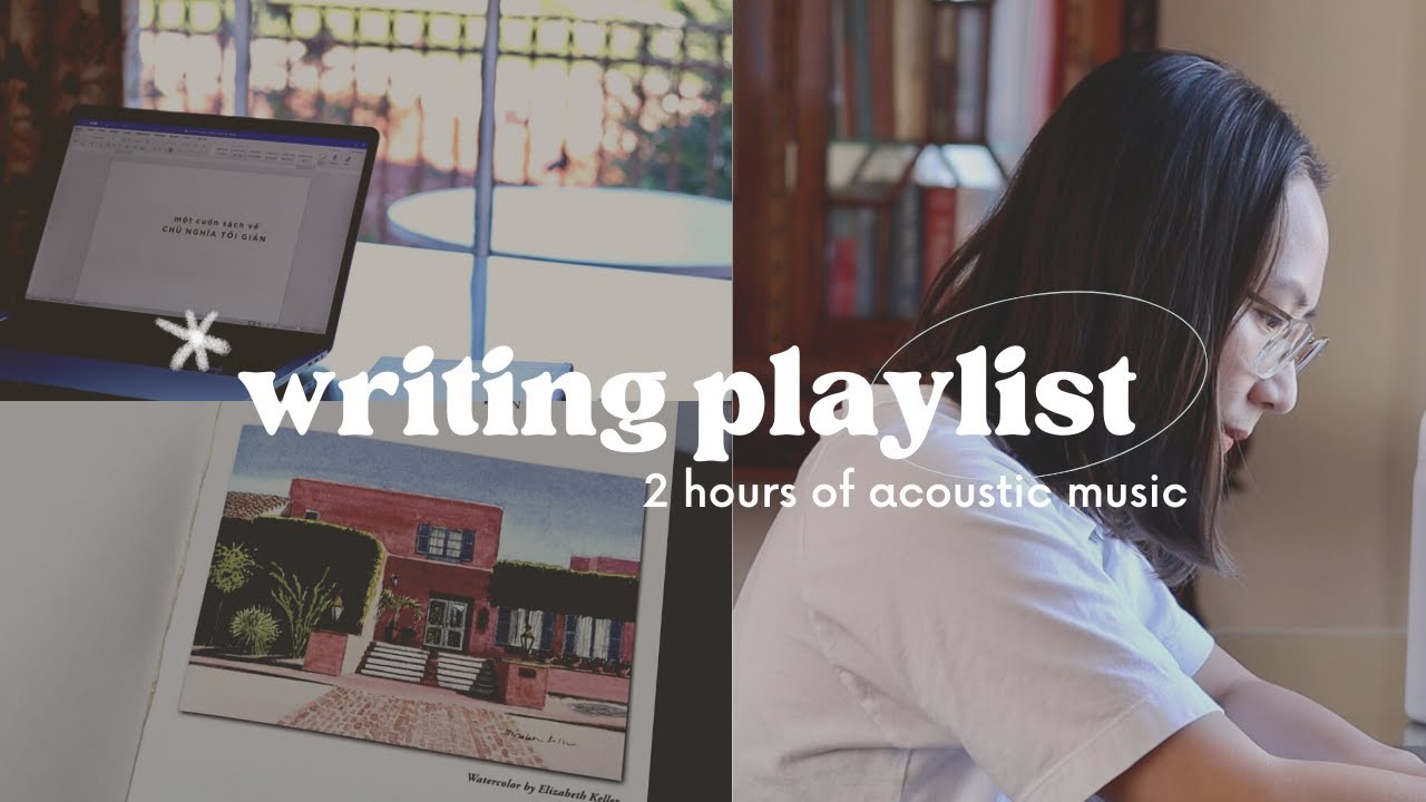 [Playlist] Write A Book With Me | 2-Hour Acoustic Music For Writing Inspiration