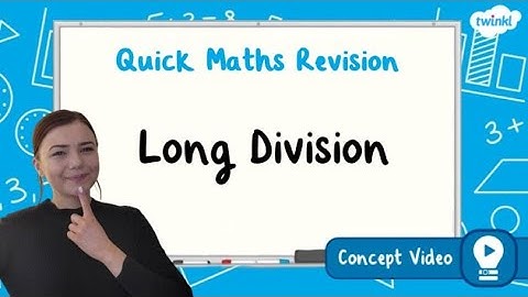 How Do You Complete Long Division Calculations? | KS2 Maths Concept for Kids