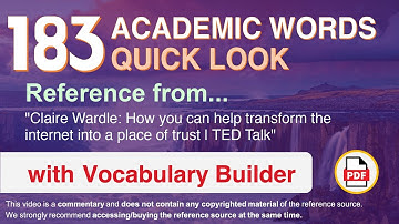 183 Academic Words Quick Look Ref from "How you can help transform the internet [...] of trust, TED"