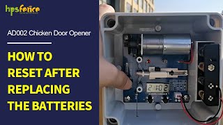 How To Reset After Replacing The Batteries For HPS Fence Automatic Chicken Door Opener AD002