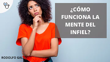 ¿Cómo es la mentalidad de un infiel?