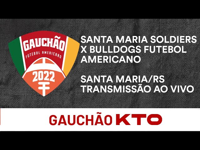 Gauchão KTO - Santa Maria Soldiers x Bulldogs Futebol Americano 