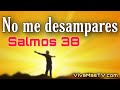 🔥 Salmos 38 | No me desampares