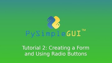 PySimpleGUI tutorial 2: Creating a Form and Using Radio Buttons