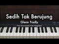 Sedih Tak Berujung - Glenn Fredly | Piano Karaoke by Andre Panggabean