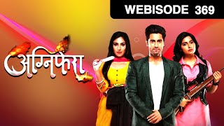 अगनफर - Agnifera - Webisode - Ep - 369 - Ankit Gera,Mohak Khurana,Simaran Kaur -And Tv