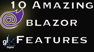 Ten Amazing Blazor Features You Must Know
