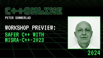SAFER C++ WITH MISRA C++ 2023 - Interview With Peter Sommerlad - C++ Workshop Wed 28th February 2024