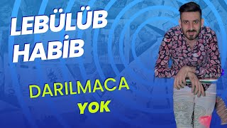 Orhan Demir ( Lebülüb Habib - Darılmaca Yok )