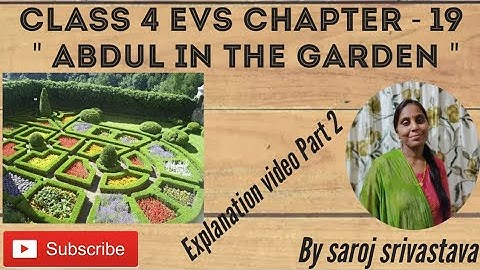 Class 4 EVS chapter - 19 " Abdul in the Garden " Explanation video Part 2