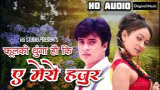 Fulako Thunga Hauki Original Audio | A Mero Hajur