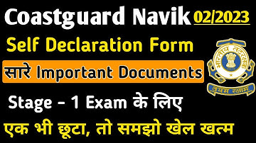 Coastguard Navik GD DB Important Documents For Stage 1 |Admit Card Download, Self Declaration Form