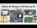 Building Windows 98 Retro Gaming PC with AMD Athlon 64 Platform