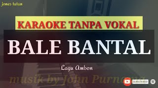 Lagu karaoke tanpa vokal // BALE BANTAL_pop Ambon