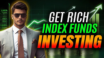 How to Get Rich: Index Fund Investing for Beginners