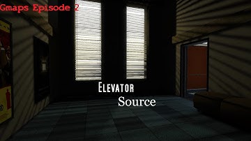 Gmaps Episode 2 Elevator Source