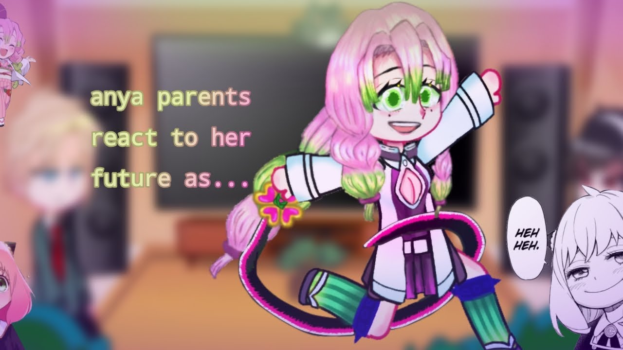 []``anya parents (spy x family) react to 𝕒𝕟𝕪𝕒'𝕤 future as 𝕞𝕚𝕥𝕤𝕦𝕣𝕚 𝕜𝕒𝕟𝕣𝕠𝕛𝕚(●’◡’●)ﾉ´´[]