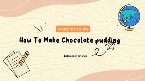 Procedure Text || How to make chocolate pudding