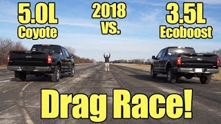 2018 Ford F150 3.5L Ecoboost vs 5.0L V8 Coyote Drag Race! It