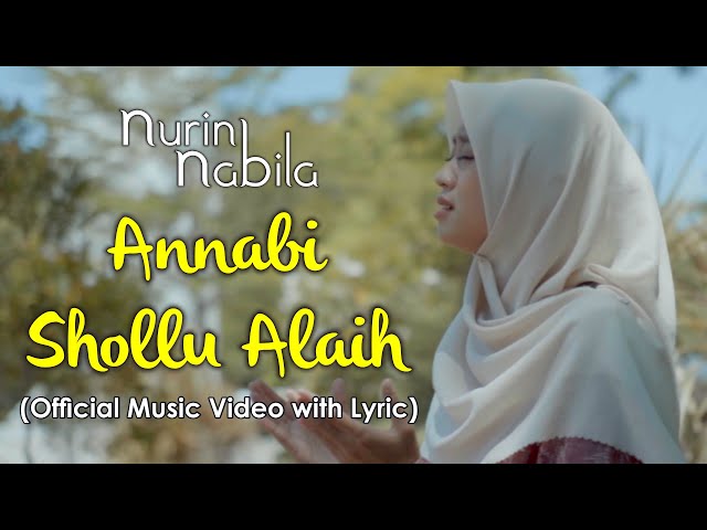 Annabi Shollualaih - Nurin Nabila (Official Music Video with Lyric) class=