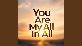 You Are My All in All (Cover)