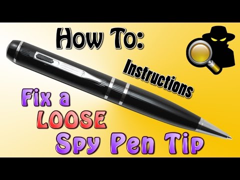How To Fix A Loose Spy Pen Tip