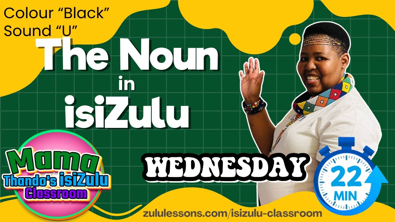 Wednesday Primary School |Introductory Grammar Lesson|Zulu Language Lesson|uLwesithathu |Episode 21