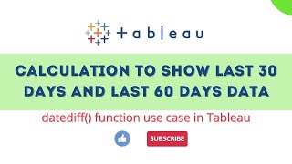 Tableau - Calculation to show Last 30 and 60 days in Tableau | Datediff  Tableau @TableauTip
