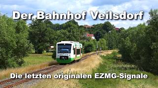 Veilsdorf: Die letzten originalen EZMG-Signale | Ein Bahnhofsportrait [4k]