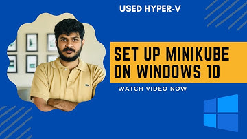 Set up Minikube on Windows 10 using Hyper-V