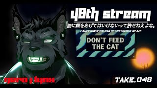 【生放送】猫に餌をあげてはいけないって許せねえよな。【ホラゲー配信】 #48