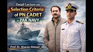 PN Cadet Selection Criteria Explained | Complete Guide | Prof. Dr. Sheraz Ahmad