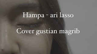Hampa - ari lasso cover gustian magrib