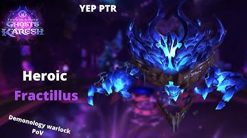 11.2 PTR Manaforge Omega | Fractillus Heroic kill