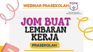 WEBINAR PRASEKOLAH - PERKONGSIAN JOM BUAT LEMBARAN KERJA