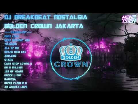 DJ BREAKBEAT REMIX GOLDEN CROWN JAKARTA 2024 VOL 1 (Semasa Tahun 2018)