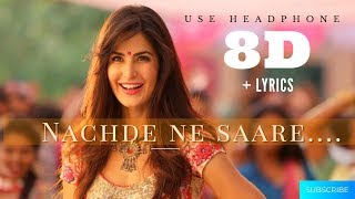 8D  Nachde Ne Saare with  Lyrics | Baar Baar Dekho | Sidharth & Katrina Kaif | Jasleen Royal Resimi