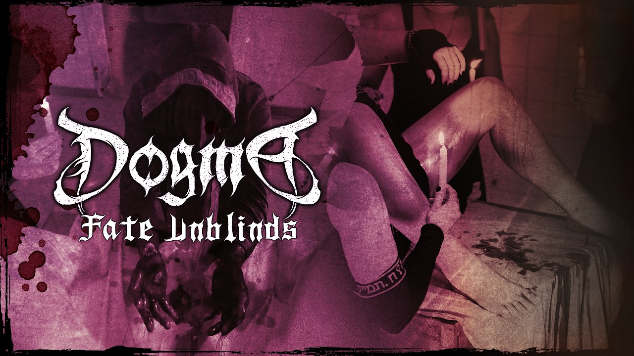 Dogma - Fate Unblinds (Official Music Video)