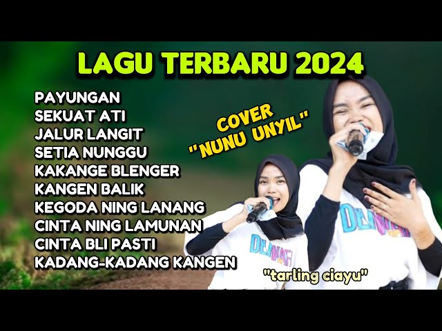 KUMPULAN LAGU VIRAL TIKTOK 2024 , COVER NUNU UNYIL _Full album class=