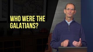 Who Were the Galatians?