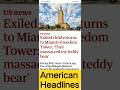Exiled child returns to Miami’s Freedom Tower: ‘They massacred my teddy bear’