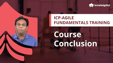 Course Conclusion | Agile Fundamentals | ICAgile-ICP | Agile Training by KnowledgeHut