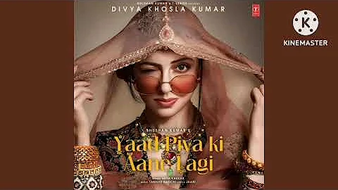 Yaad Piya Ki Aane Lagi | Divya Khosla Kumar |Neha K,Tanishk B,Jaani, Faisu, Radhika&Vinay |Bhushan K
